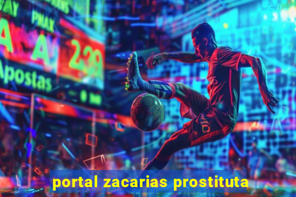 portal zacarias prostituta